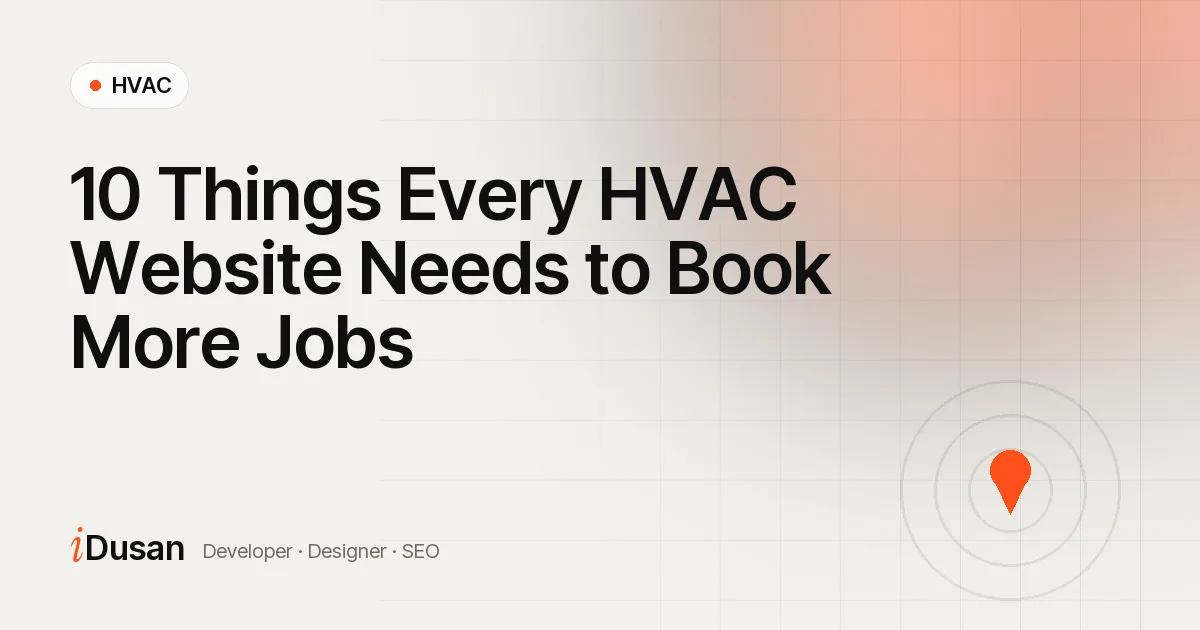 10 Things Every HVAC Website Needs to Book More Jobs