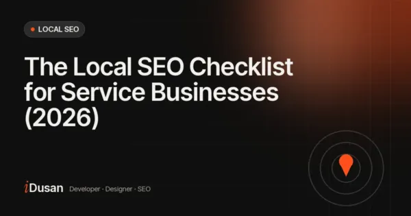The Local SEO Checklist for Service Businesses (2026)